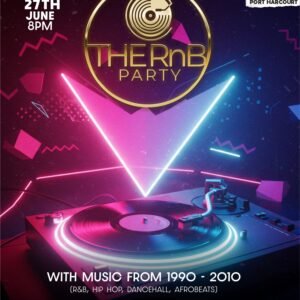 THE RNB PARTY - PORT HARCOURT - JUNE 27TH