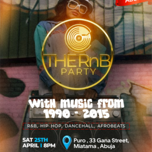 THE RNB PARTY - ABUJA - APRIL 25TH